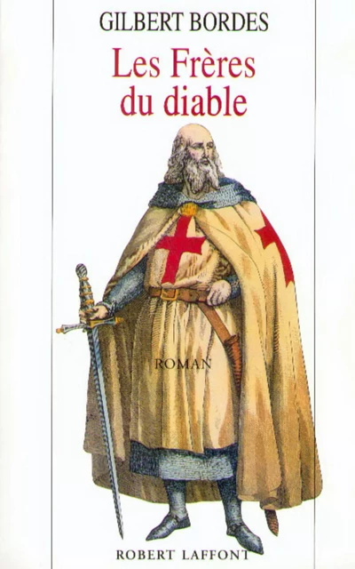 Les frères du diable - Gilbert Bordes - Groupe Robert Laffont