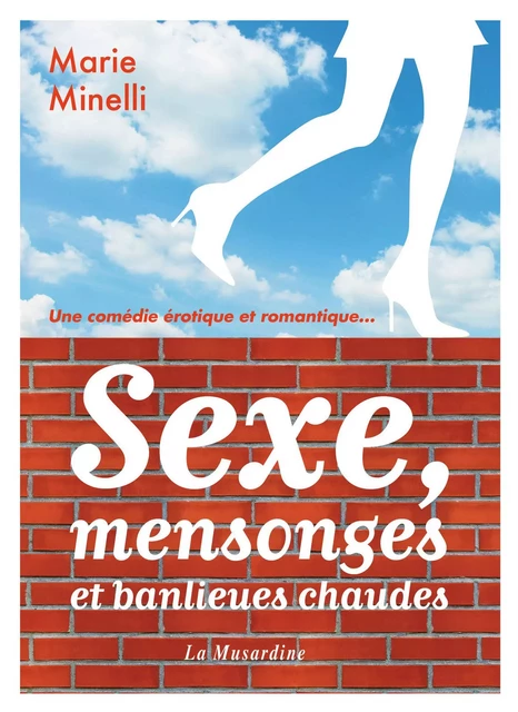 Sexe, mensonges et banlieues chaudes - Marie Minelli - Groupe CB