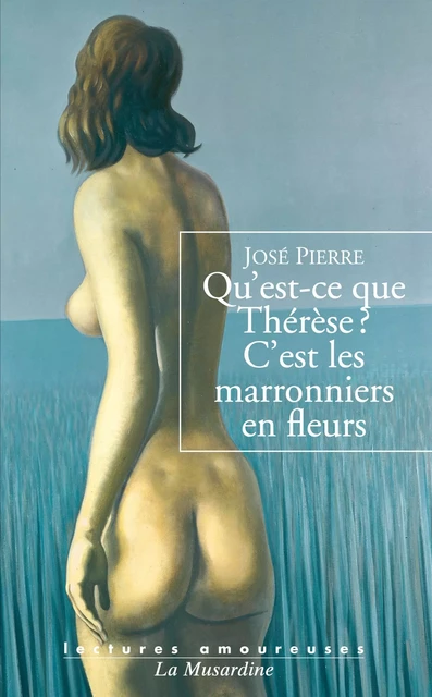 Qu'est-ce que Thérèse ? C'est les marronniers - José Pierre - Groupe CB