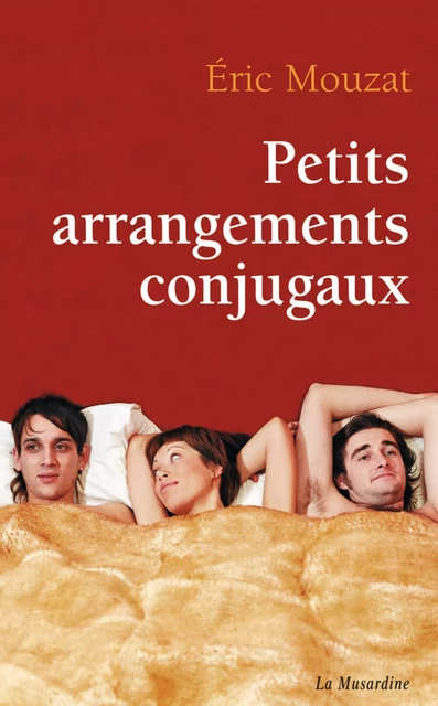 Petits arrangements conjugaux - Éric Mouzat - Groupe CB