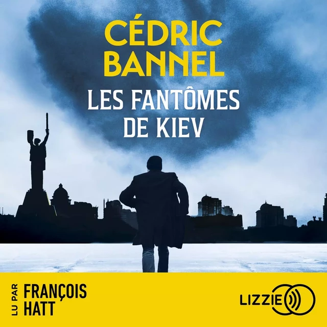 Les Fantômes de Kiev - Cédric Bannel - Univers Poche