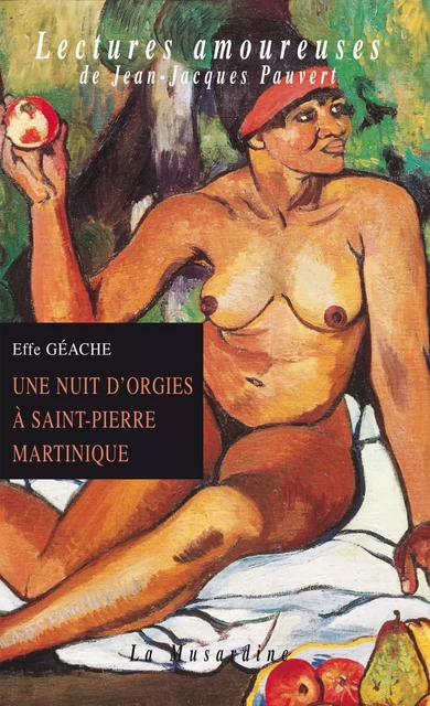 Une nuit d'orgies à Saint-Pierre Martinique - Effe Geache - Groupe CB