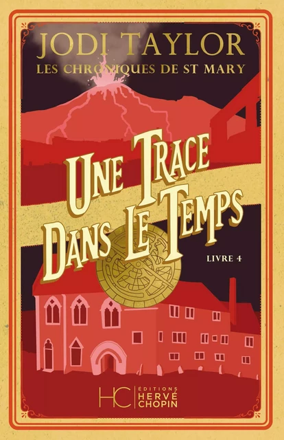 Les Chroniques de St Mary - Tome 04 Une trace dans le temps - Jodi Taylor - HC éditions