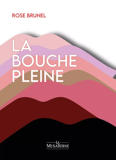 La Bouche pleine - Rose Brunel - Groupe CB