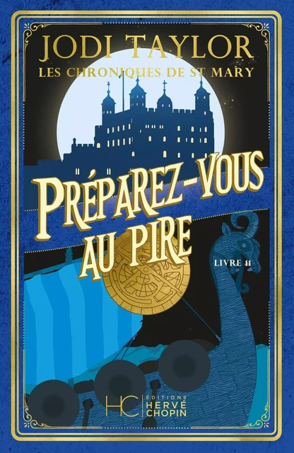 Les chroniques de St Mary - Tome 11 Préparez-vous au pire - Jodi Taylor - HC éditions