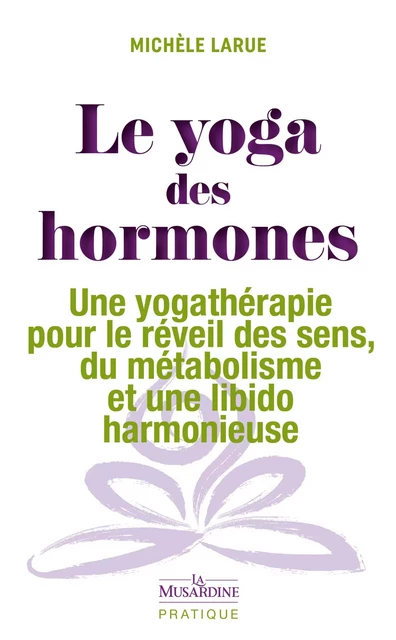 Le Yoga des hormones - Michèle Larue - Groupe CB