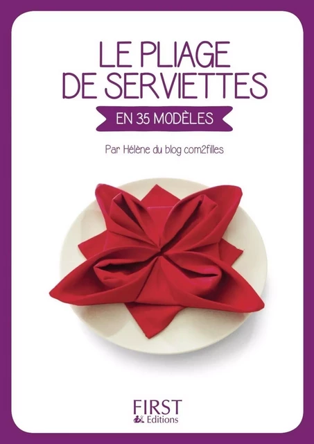 Petit Livre de - Le Pliage de serviettes -  Com2filles - edi8