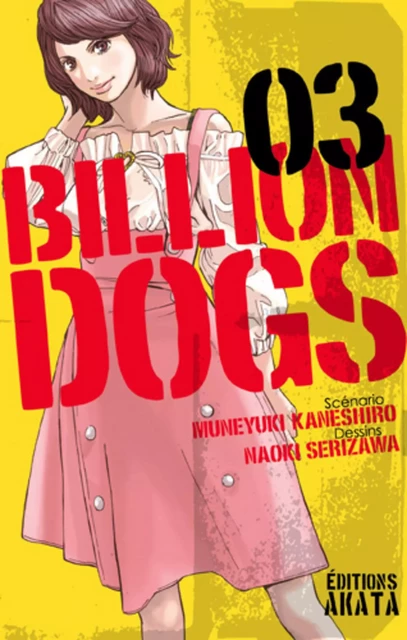 Billion Dogs - tome 3 - Muneyuki Kaneshiro, Naoki Serizawa - Akata