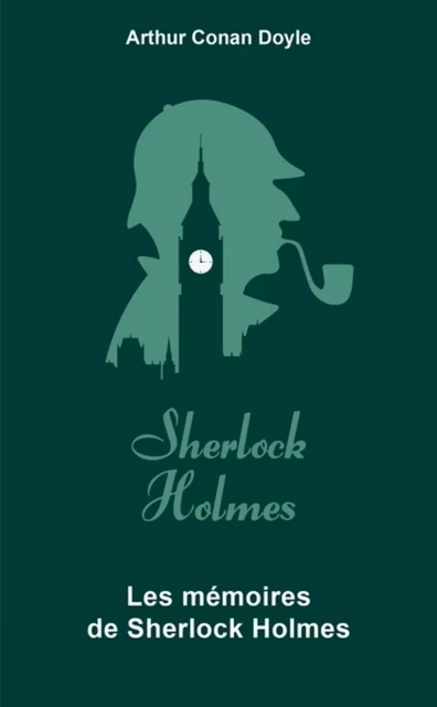 Les Mémoires de Sherlock Holmes - Arthur Conan Doyle - L'Archipel