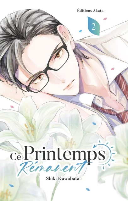 Ce printemps remanent - Tome 2 - Shiki Kawabata - Akata