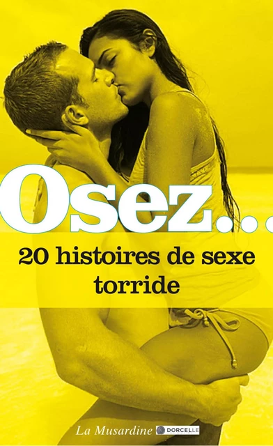 Osez 20 histoires de sexe torride -  Collectif - Groupe CB