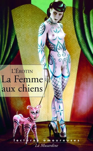 La femme aux chiens -  l'Érotin - Groupe CB