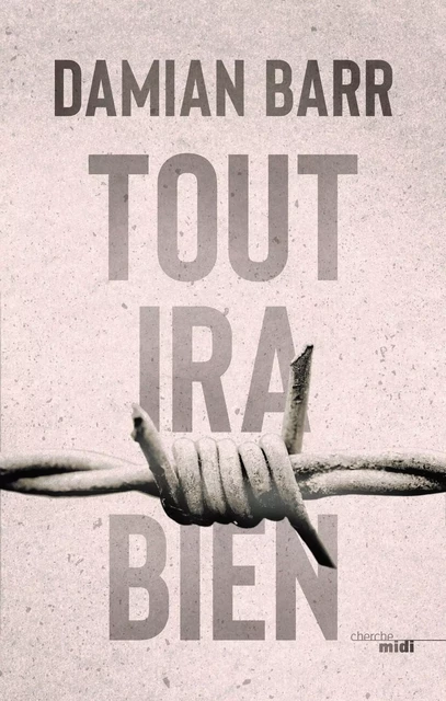 Tout ira bien - Damian Barr - Cherche Midi