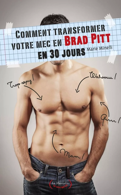 Comment transformer votre mec en Brad Pitt en 30 jours - Marie Minelli - Groupe CB