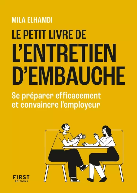 Le Petit Livre de l'entretien d'embauche - Se préparer efficacement et convaincre l'employeur - Mila Elhamdi - edi8