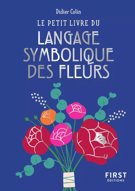 Le Petit Livre du langage symbolique des fleurs - Didier Colin - edi8