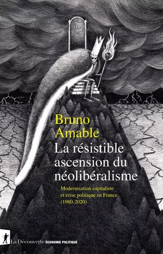 La résistible ascension du néolibéralisme - Bruno Amable - La Découverte