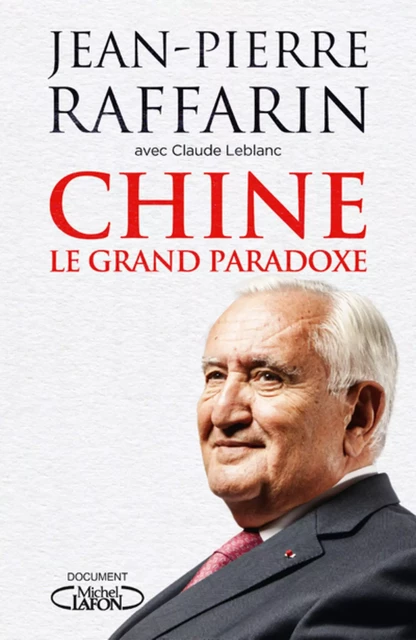 Chine - Le grand paradoxe - Jean-Pierre Raffarin - Michel Lafon