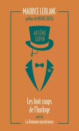 Arsène Lupin. Les huit coups de l'horloge