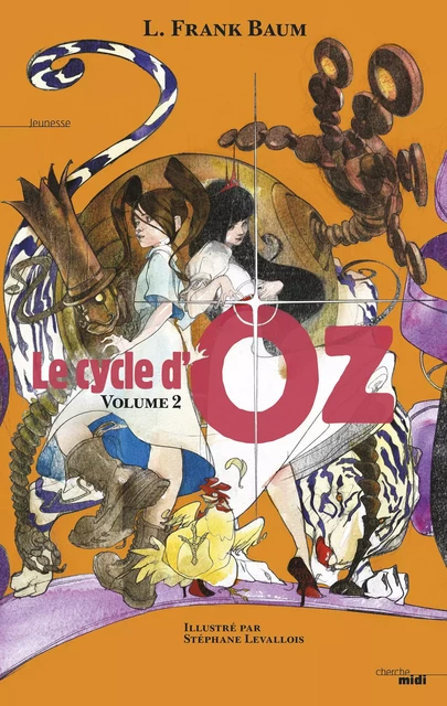 Le Cycle d'Oz - Volume 2 - L. Frank Baum - Cherche Midi