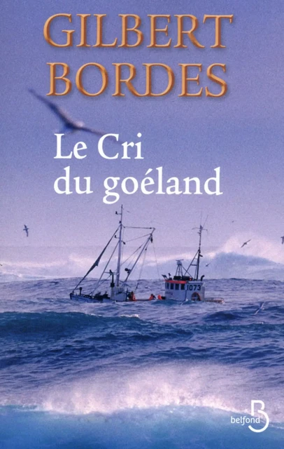 Le Cri du goéland - Gilbert Bordes - Place des éditeurs