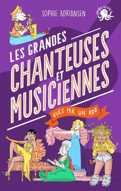 100 % Bio - Les Grandes chanteuses et musiciennes vues par un ado - Biographie romancée jeunesse histoire - Dès 9 ans - Sophie Adriansen - edi8