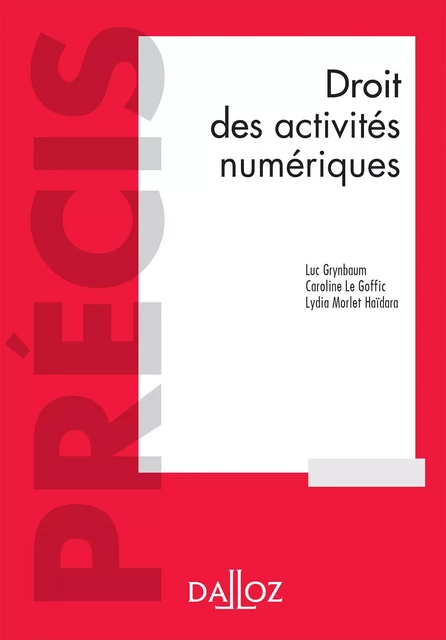 Droit des activités numériques 2ed - Luc Grynbaum, Caroline Le Goffic, LUDOVIC PAILLER - Groupe Lefebvre Dalloz