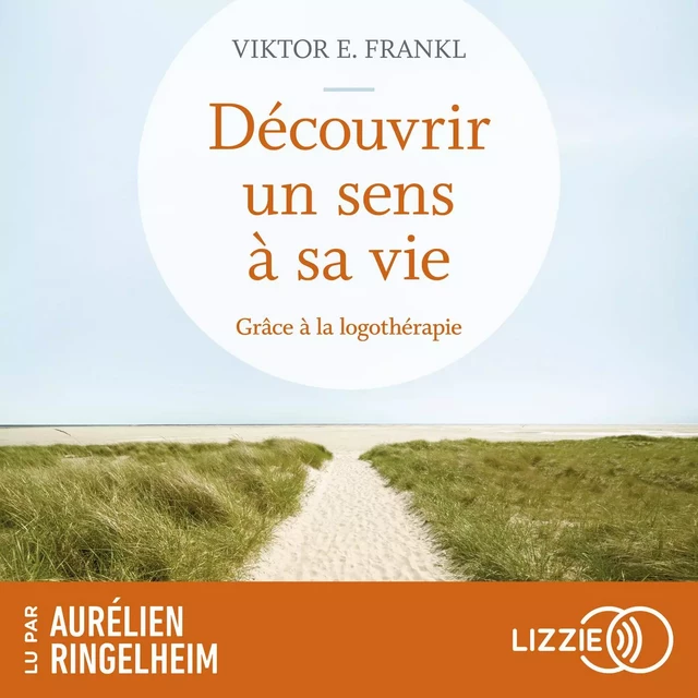 Découvrir un sens à sa vie grâce à la logothérapie - Viktor Emil Frankl - Univers Poche