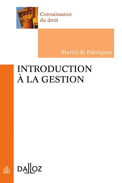 Introduction à la gestion 3ed - Muriel de Frabrègues - Groupe Lefebvre Dalloz