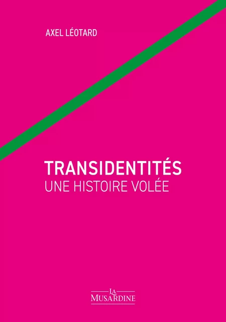 Transidentités - Une histoire volée - Axel Leotard - Groupe CB