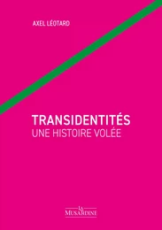 Transidentités - Une histoire volée