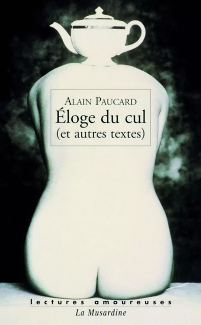 Eloges du cul - Alain Paucart - Groupe CB