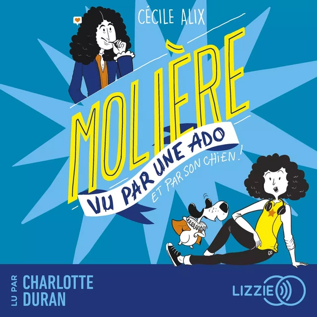 100% BIO Molière vu par une ado et par son chien - Cécile Alix - Univers Poche