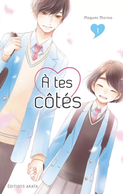 A tes côtés - Tome 1 - Megumi Morino - Akata