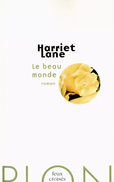 Le beau monde - Harriet Lane - Place des éditeurs