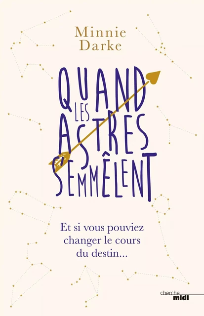 Quand les astres s'emmêlent - Minnie Darke - Cherche Midi