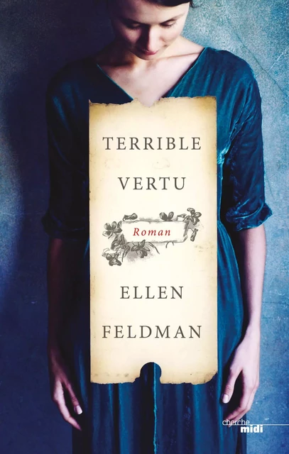 Terrible vertu - Ellen Feldman - Cherche Midi