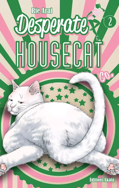 Desperate Housecat & Co. - tome 2 - Rie Arai - Akata