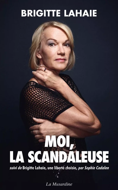 Moi, la scandaleuse - Brigitte Lahaie - Groupe CB