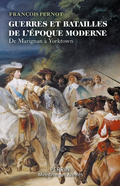 Guerres et batailles de l'époque moderne - François Pernot - Place des éditeurs