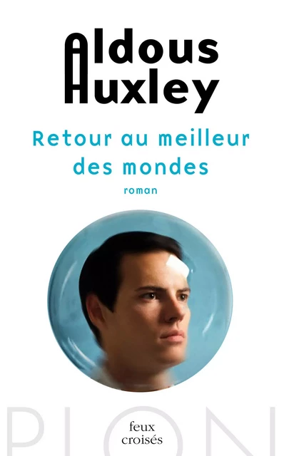 Retour au meilleur des mondes - Aldous Huxley - Place des éditeurs