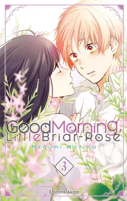 Good Morning, Little Briar-Rose - tome 3 - Megumi Morino - Akata