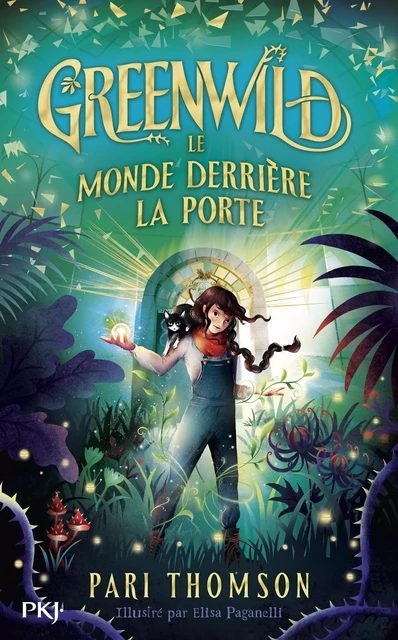 Greenwild, tome 01 : Le monde derrière la porte - Pari Thomson - Univers Poche