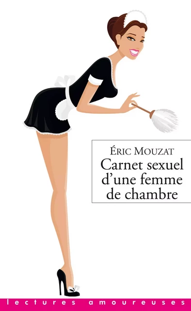 Carnet sexuel d'une femme de chambre - Éric Mouzat - Groupe CB