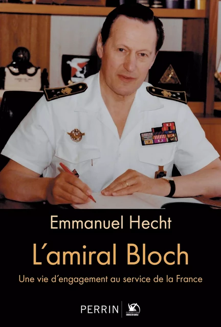 L'amiral Bloch - Emmanuel Hecht - Place des éditeurs