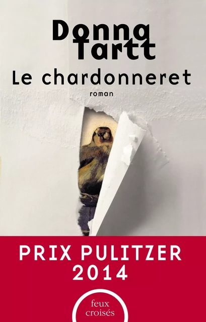 Le Chardonneret - Donna Tartt - Place des éditeurs