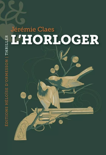 L'Horloger - Jérémie Claes - Héloïse d'Ormesson