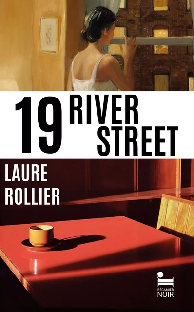 19, River Street: Thriller psychologique, nouveauté 2024 - Laure Rollier - Place des éditeurs