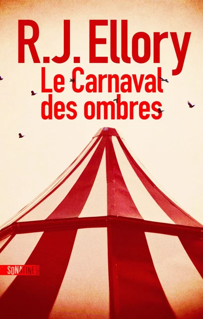 Le Carnaval des ombres - R.J. Ellory - Sonatine