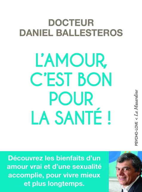 L'amour, c'est bon pour la santé ! - Daniel Ballesteros - Groupe CB